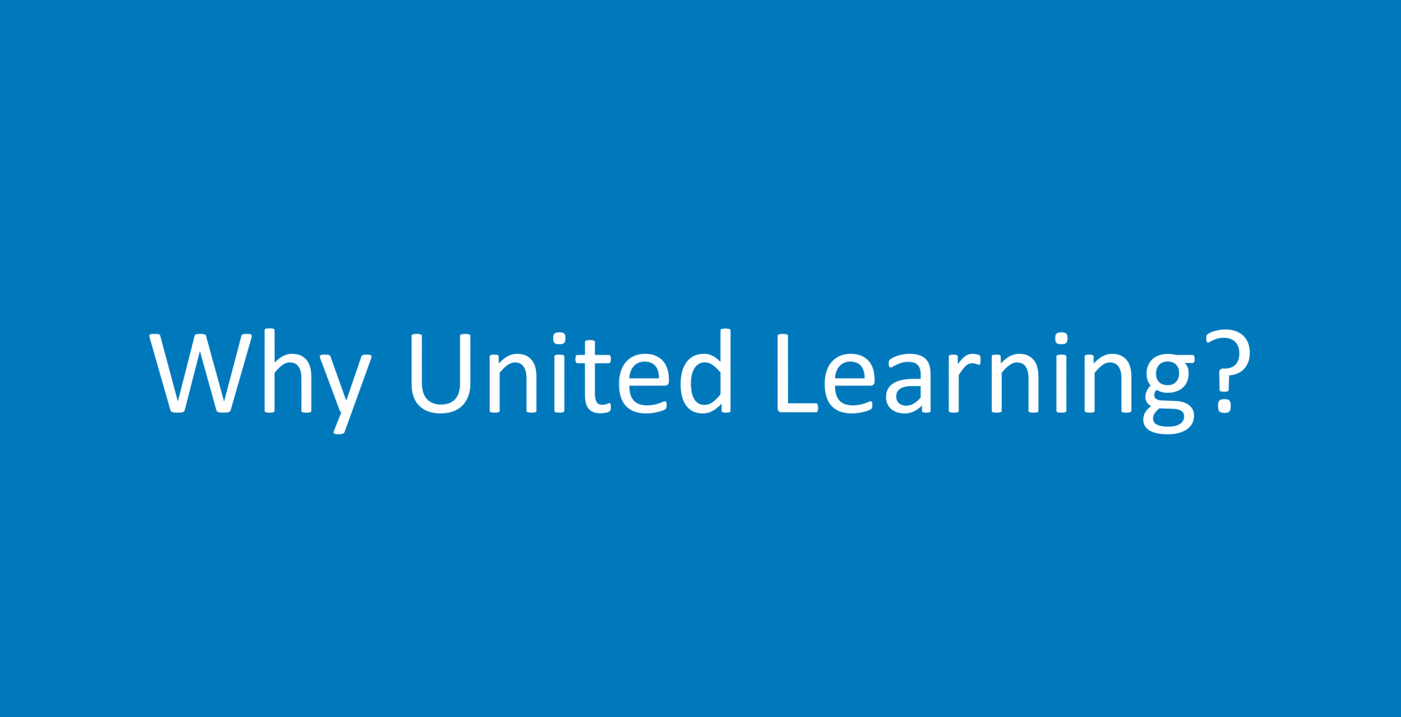 Why United Learning